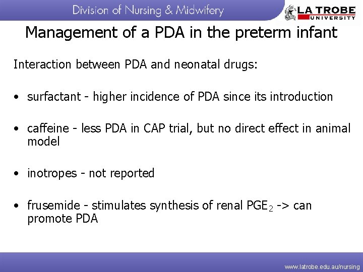 Management of a PDA in the preterm infant Interaction between PDA and neonatal drugs: