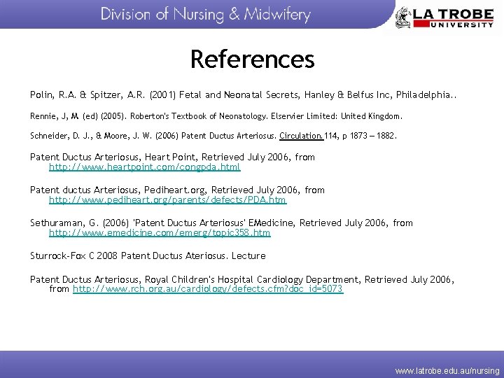 References Polin, R. A. & Spitzer, A. R. (2001) Fetal and Neonatal Secrets, Hanley