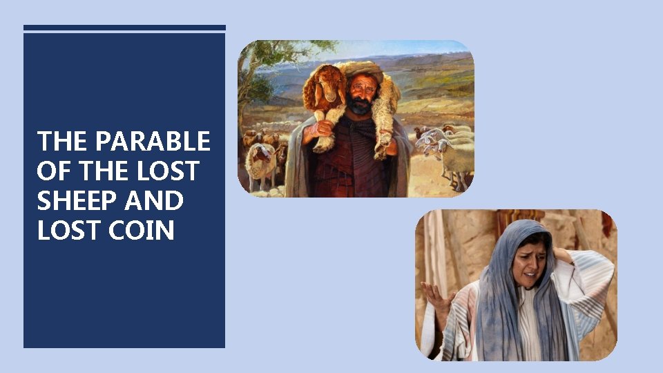 THE PARABLE OF THE LOST SHEEP AND LOST COIN 