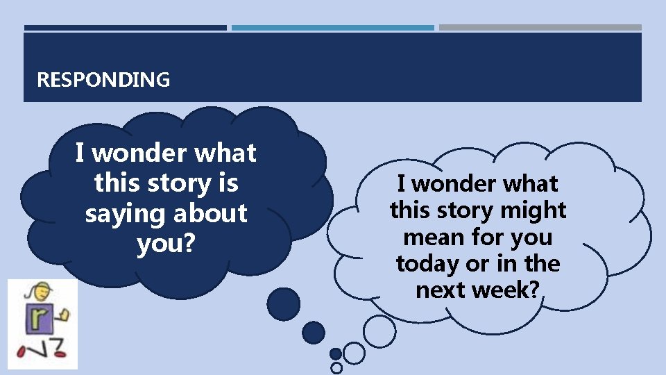RESPONDING I wonder what this story is saying about you? I wonder what this