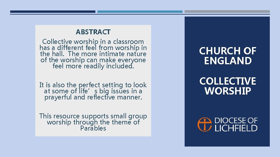 ABSTRACT Collective worship in a classroom has a different feel from worship in the