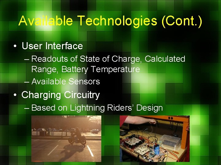 Available Technologies (Cont. ) • User Interface – Readouts of State of Charge, Calculated