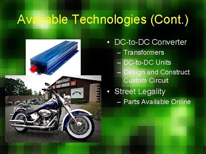 Available Technologies (Cont. ) • DC-to-DC Converter – Transformers – DC-to-DC Units – Design