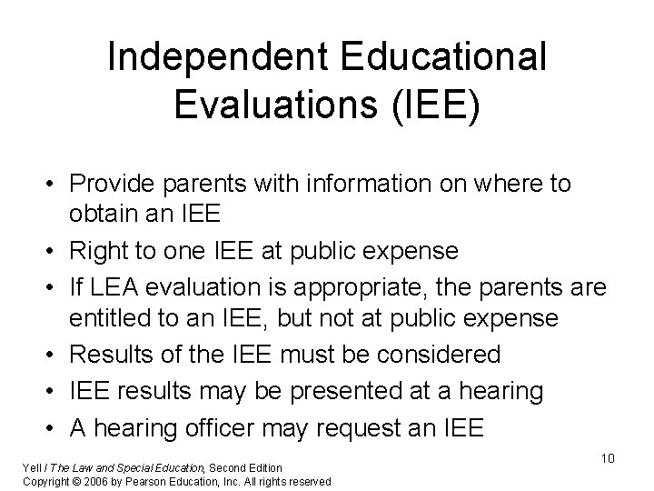 Independent Educational Evaluations (IEE) • Provide parents with information on where to obtain an