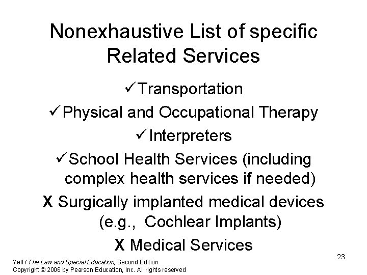 Nonexhaustive List of specific Related Services ü Transportation ü Physical and Occupational Therapy ü
