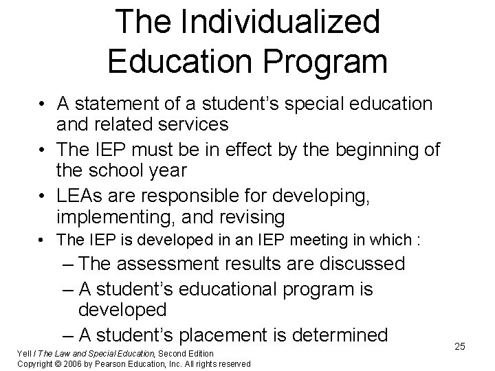 The Individualized Education Program • A statement of a student’s special education and related