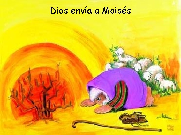 Dios envía a Moisés 