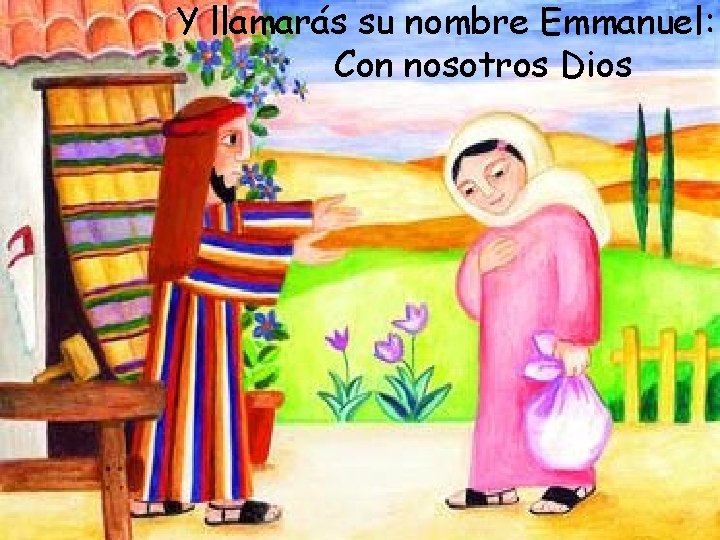 Y llamarás su nombre Emmanuel: Con nosotros Dios 