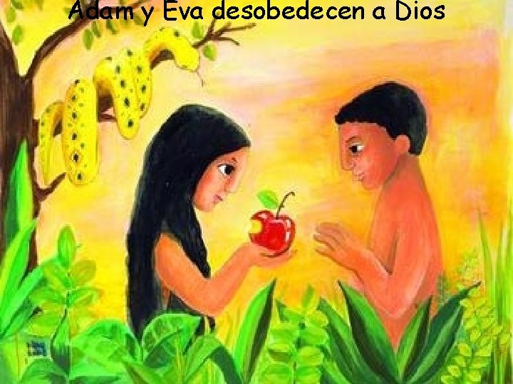 Adam y Eva desobedecen a Dios 