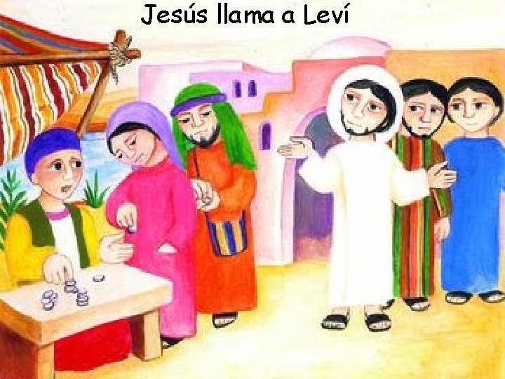 Jesús llama a Leví 
