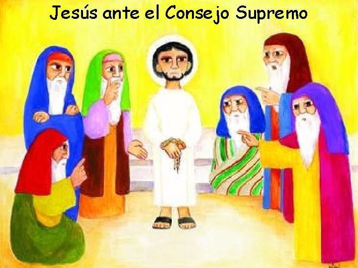 Jesús ante el Consejo Supremo 