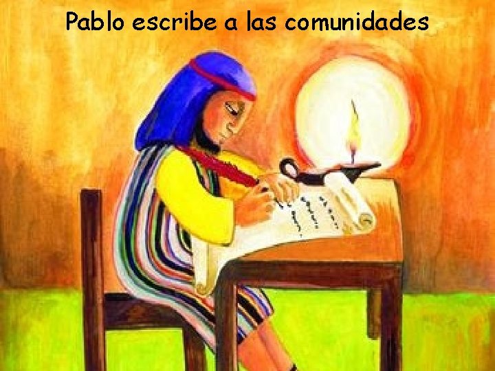 Pablo escribe a las comunidades 