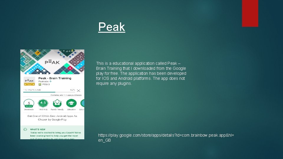Peak This is a educational application called Peak – Brain Training that I downloaded