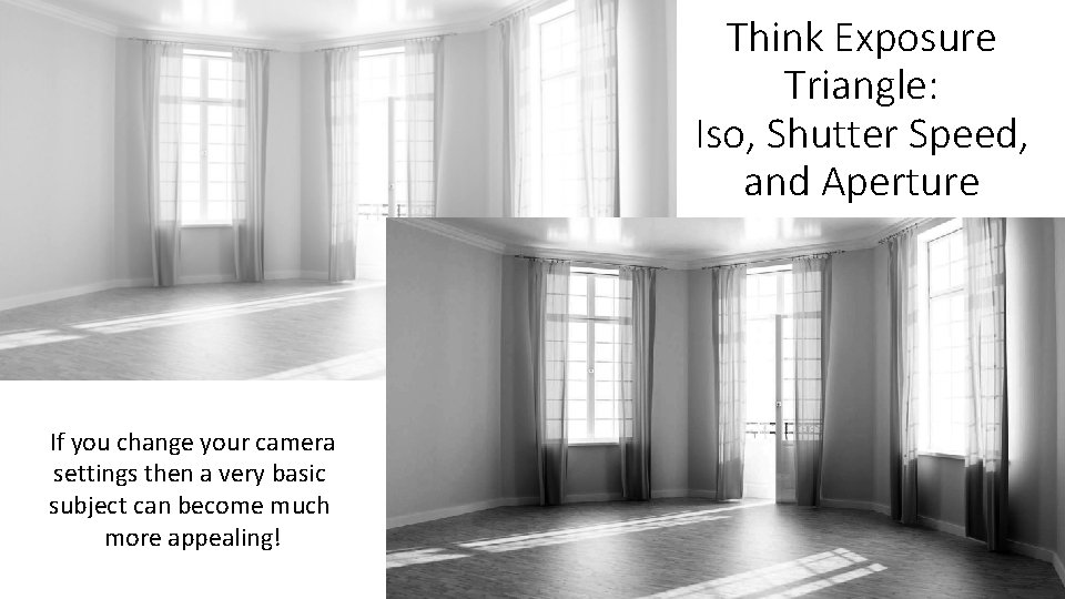 Think Exposure Triangle: Iso, Shutter Speed, and Aperture If you change your camera settings