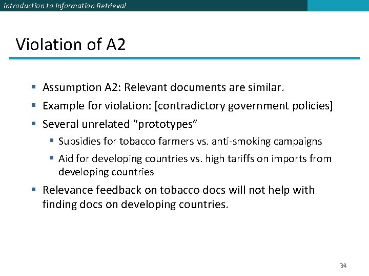Introduction to Information Retrieval Violation of A 2 § Assumption A 2: Relevant documents Introduction to Information Retrieval Violation of A 2 § Assumption A 2: Relevant documents