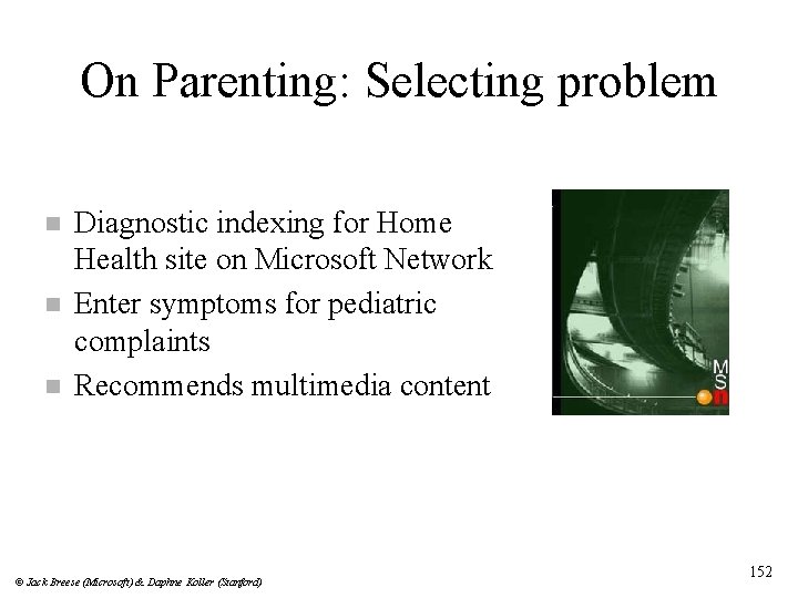On Parenting: Selecting problem n n n Diagnostic indexing for Home Health site on
