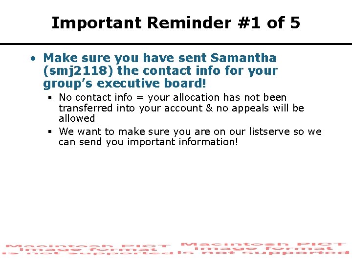 Important Reminder #1 of 5 • Make sure you have sent Samantha (smj 2118)