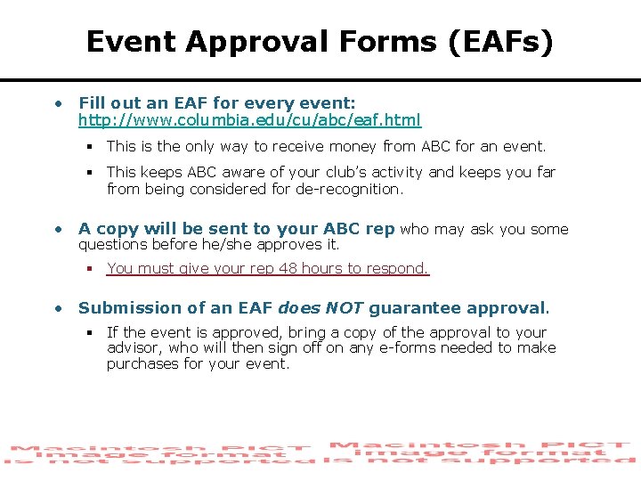 Event Approval Forms (EAFs) • Fill out an EAF for every event: http: //www.