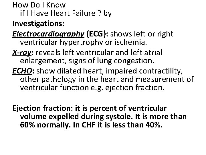 How Do I Know if I Have Heart Failure ? by Investigations: Electrocardiography (ECG):