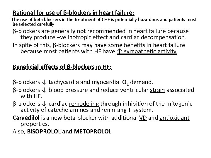 Rational for use of β-blockers in heart failure: The use of beta blockers in
