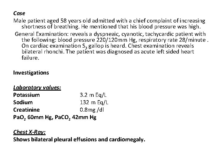 Case Male patient aged 58 years old admitted with a chief complaint of increasing