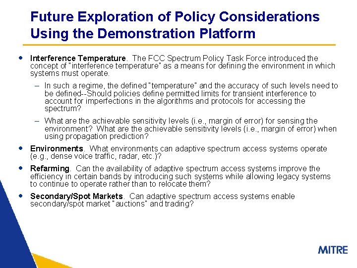 Future Exploration of Policy Considerations Using the Demonstration Platform · Interference Temperature. The FCC