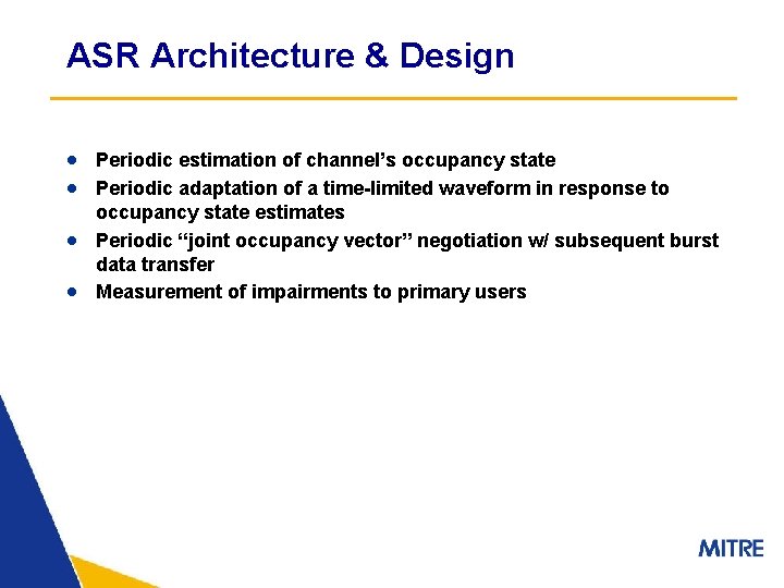 ASR Architecture & Design · Periodic estimation of channel’s occupancy state · Periodic adaptation