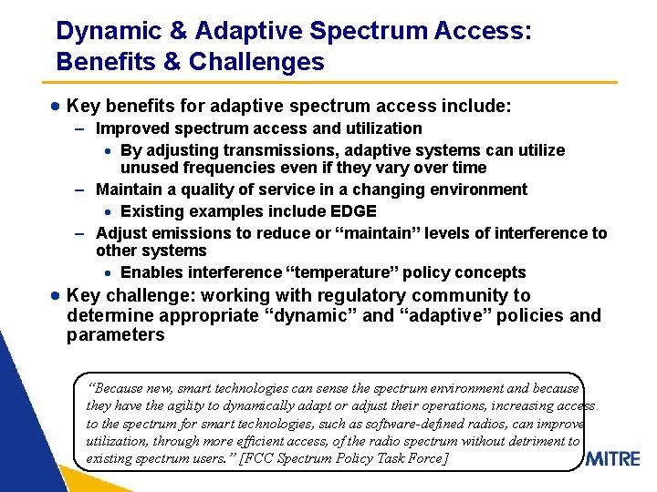 Dynamic & Adaptive Spectrum Access: Benefits & Challenges · Key benefits for adaptive spectrum