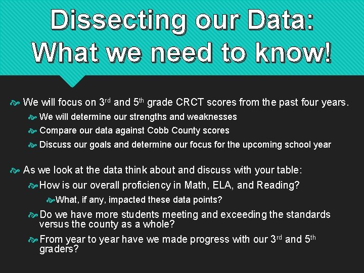 Dissecting our Data: What we need to know! We will focus on 3 rd