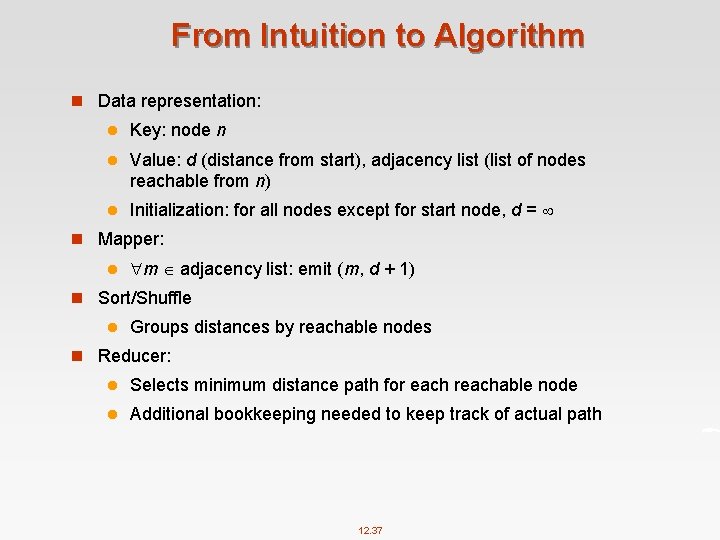 From Intuition to Algorithm n Data representation: l Key: node n l Value: d