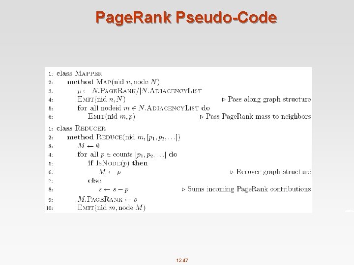 Page. Rank Pseudo-Code 12. 47 