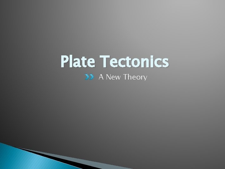 Plate Tectonics A New Theory 