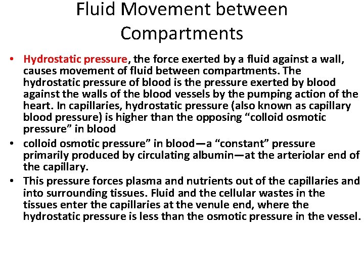 Fluid Movement between Compartments • Hydrostatic pressure, the force exerted by a fluid against