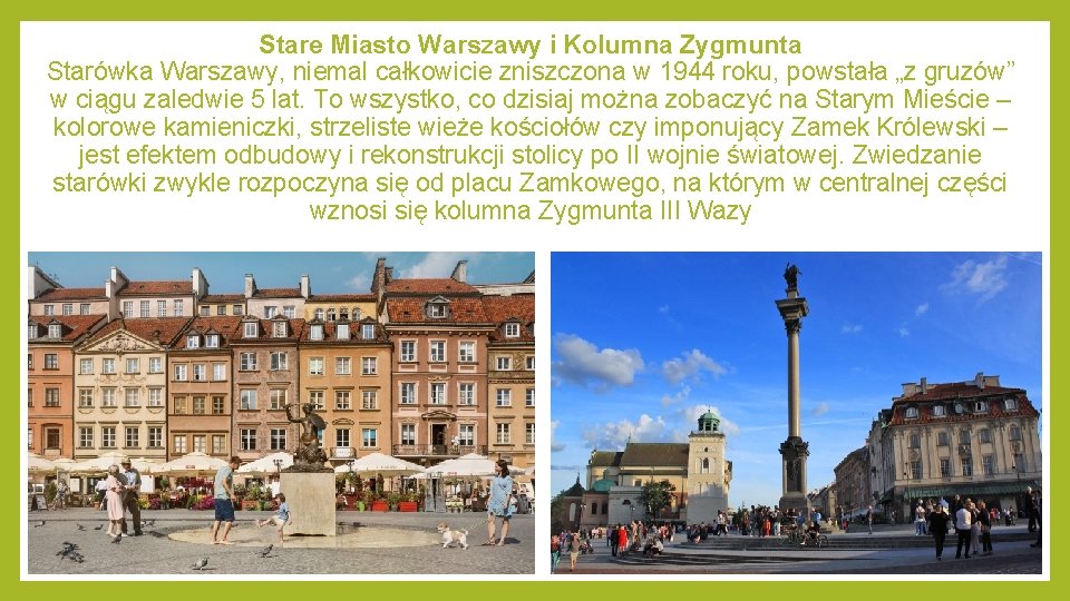 Stare Miasto Warszawy i Kolumna Zygmunta Starówka Warszawy, niemal całkowicie zniszczona w 1944 roku,