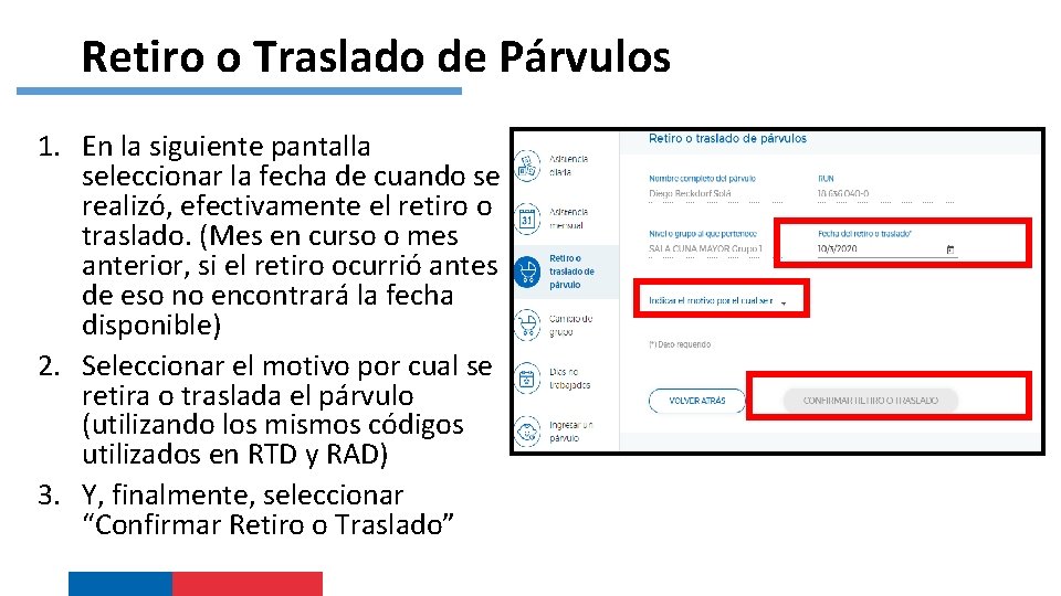 Retiro o Traslado de Párvulos 1. En la siguiente pantalla seleccionar la fecha de