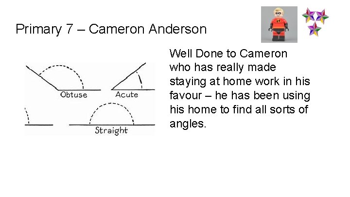 Primary 7 – Cameron Anderson Well Done to Cameron who has really made staying
