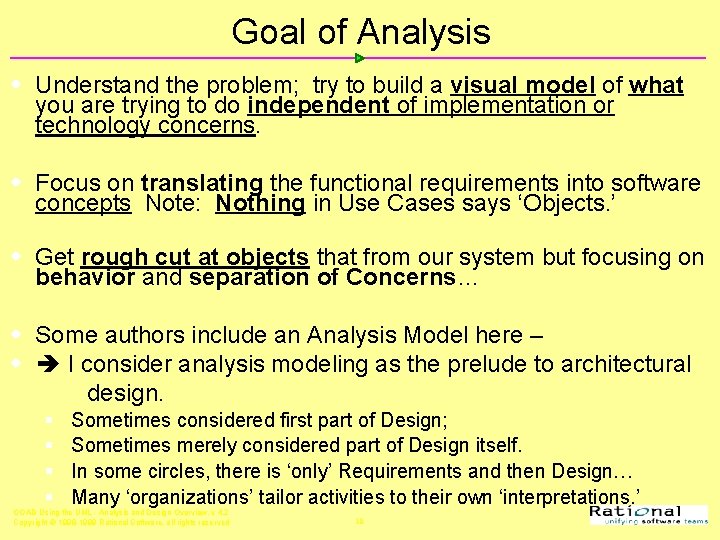 Goal of Analysis w Understand the problem; try to build a visual model of