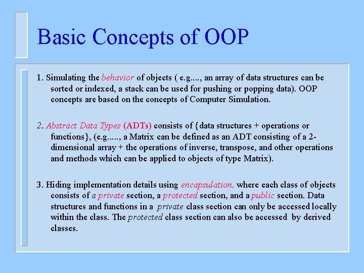 Basic Concepts of OOP 1. Simulating the behavior of objects ( e. g. .