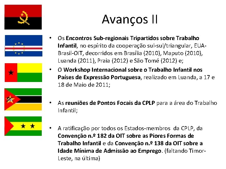 Avanços II • Os Encontros Sub-regionais Tripartidos sobre Trabalho Infantil, no espírito da cooperação