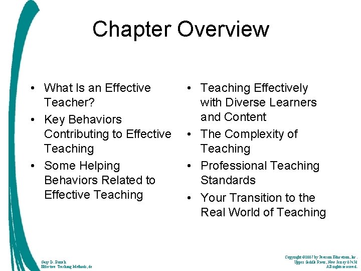 Chapter Overview • What Is an Effective Teacher? • Key Behaviors Contributing to Effective