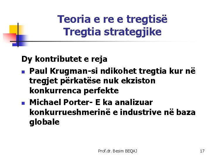Teoria e re e tregtisë Tregtia strategjike Dy kontributet e reja n Paul Krugman-si