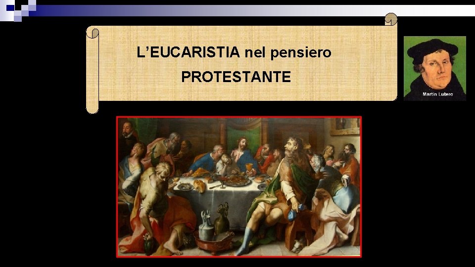 L’EUCARISTIA nel pensiero PROTESTANTE 