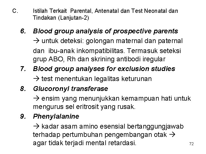 C. Istilah Terkait Parental, Antenatal dan Test Neonatal dan Tindakan (Lanjutan-2) 6. 7. 8.