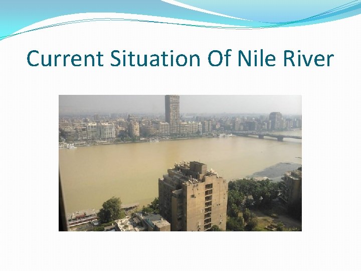 Current Situation Of Nile River 