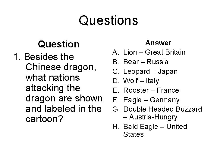 Questions Question 1. Besides the Chinese dragon, what nations attacking the dragon are shown