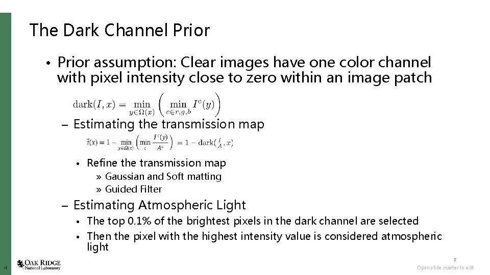 The Dark Channel Prior • Prior assumption: Clear images have one color channel with