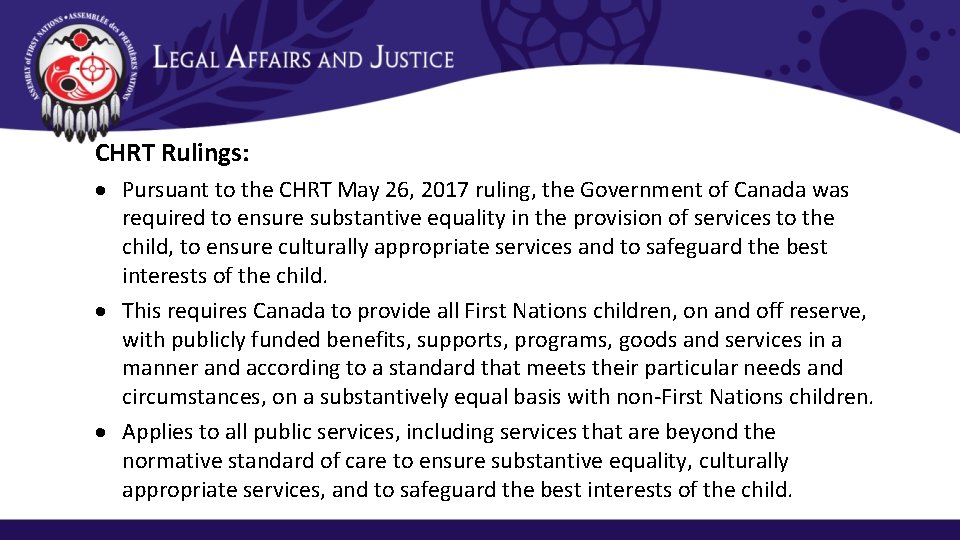 CHRT Rulings: Pursuant to the CHRT May 26, 2017 ruling, the Government of Canada