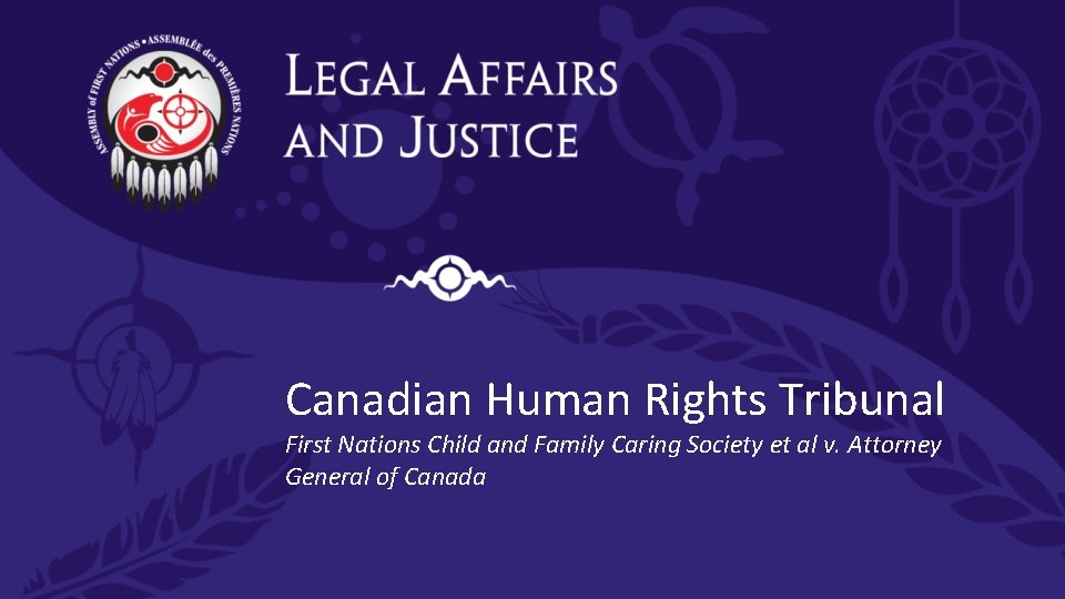 Canadian Human Rights Tribunal First Nations Child and Family Caring Society et al v.