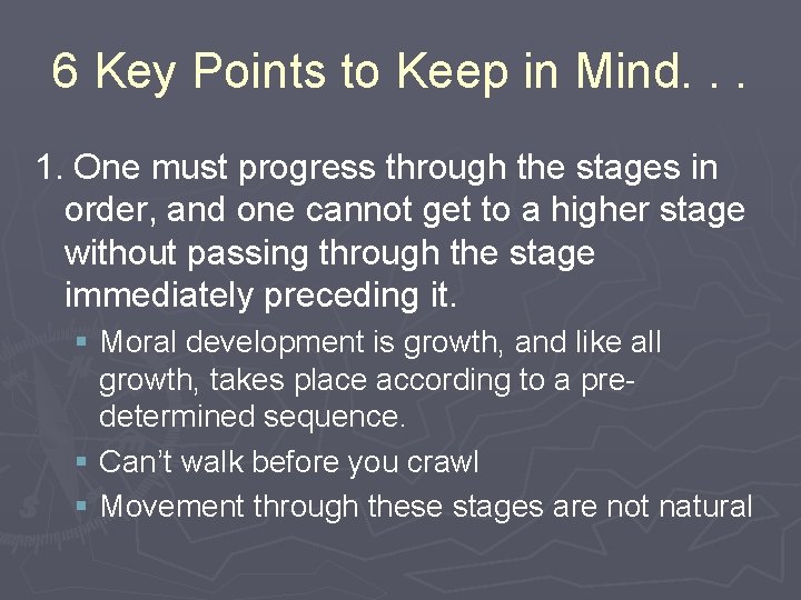 6 Key Points to Keep in Mind. . . 1. One must progress through