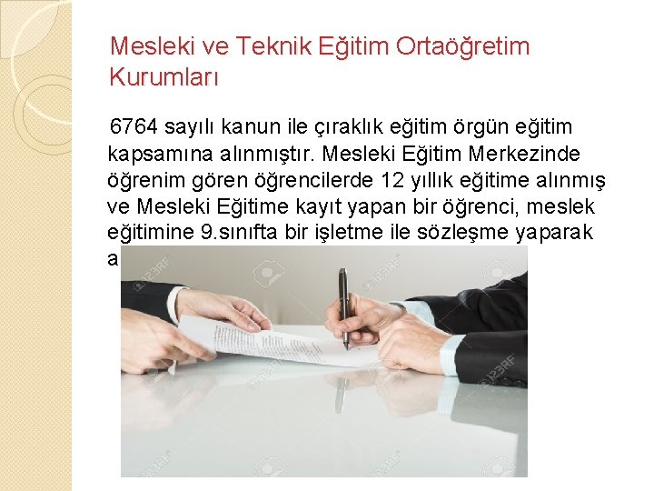 Mesleki ve Teknik Eğitim Ortaöğretim Kurumları 6764 sayılı kanun ile çıraklık eğitim örgün eğitim